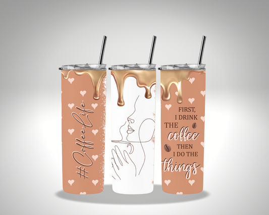#COFFEE LIFE TUMBLER